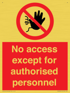 No access except for authorised personnel Prohibition Sign
